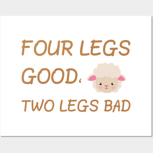 Four legs good, two legs bad Posters and Art